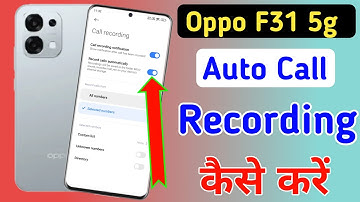 Oppo f31 5g Me Call Recording Setting Kaise Kare | Auto Call Recording In Oppo f31 5g