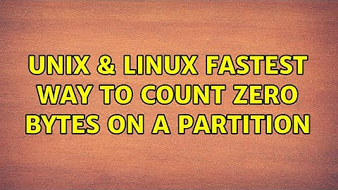 Unix & Linux: Fastest way to count zero bytes on a partition