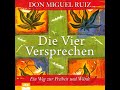 Don Miguel Ruiz - Die vier Versprechen - Ein Weg zur Freiheit und Würde