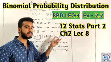 Binomial Probability Distribution Lec 3 | Exercise 2.2 | 12 Stats Part 2 CH 2