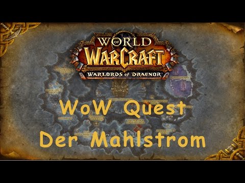 WoW Quest: Der Mahlstrom