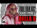 Trilltalk462 season 3 ep 8 f the lovely ms bella b