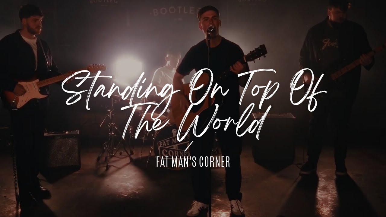 Fat Man's Corner – Standing On Top Of The World