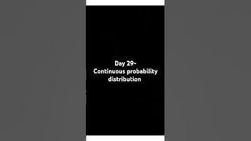 Day 29: Continuous Probability Distribution | Data Science in 60 Seconds