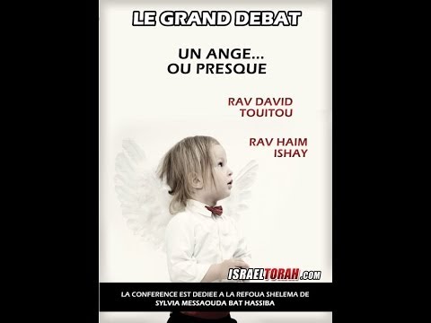 CLIP DEBAT 29 - RAV DAVID TOUITOU ET RAV HAIM ISHAY - UN ANGE OU PRESQUE