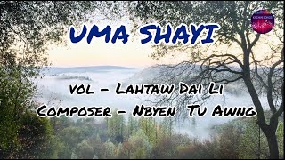 Uma Shayi ( Kachin Song ) - Lahtaw Dai Li ( Lyrics Song )