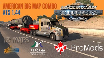 New Big ATS 1.44 Map Combo 13 Maps incl. Reforma, Promods Canada, C2C, Montana - Setup Guide