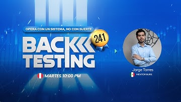 BACKTESTING #241 | BACK: OPERA CON UN SISTEMA, NO CON SUERTE