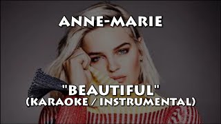 ANNE-MARIE - BEAUTIFUL (ACOUSTIC KARAOKE / INSTRUMENTAL / LYRICS)