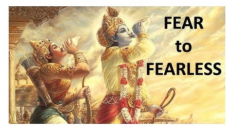 From Fear to Fearless:  Conquer Self-Doubt with Krishna