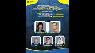 🎓 Academic Webinar🌍 Theme: Professional Development Program Through STEAM for Future Teacher