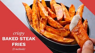 learn the secret to the CRISPIEST baked steak fries