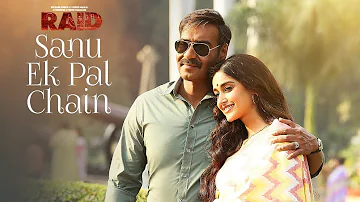 Sanu Ek Pal Chain Video | Raid | Ajay Devgn | Ileana D'Cruz| Tanishk B Rahat Fateh Ali Khan Manoj M