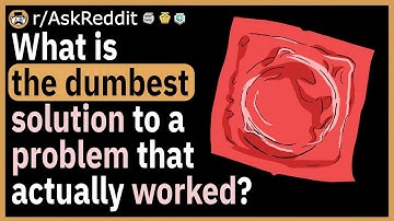 What is the dumbest solution to a problem that actually worked?
