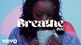 DOE  Breathe (Music Video)