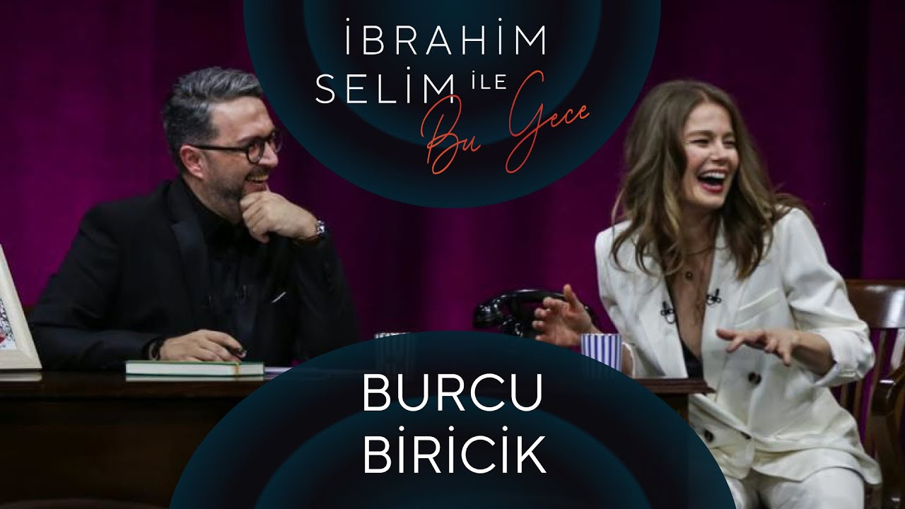 İbrahim Selim ile Bu Gece #52: Burcu Biricik, Güney Marlen