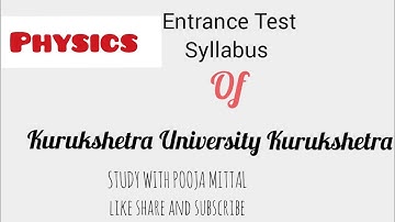 KUK Entrance Syllabus of MSc Physics