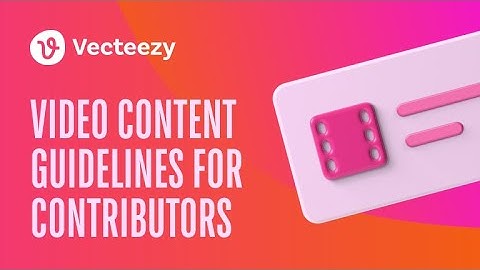 Video Content Guidelines for Contributors
