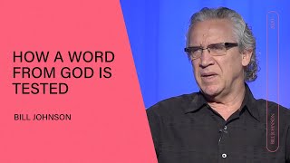 How a Word from God is Tested - Bill Johnson | Q&A