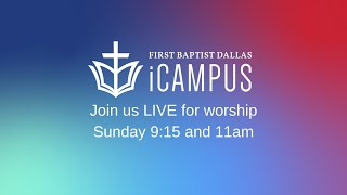 LIVE: First Dallas Worship | Sunday, August 2, 2026 | 9:15am CT