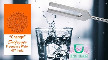 Charging Structuring Water w/417hz | Solfeggio Tuning Fork | Change & Clearing Oppressive Frequency