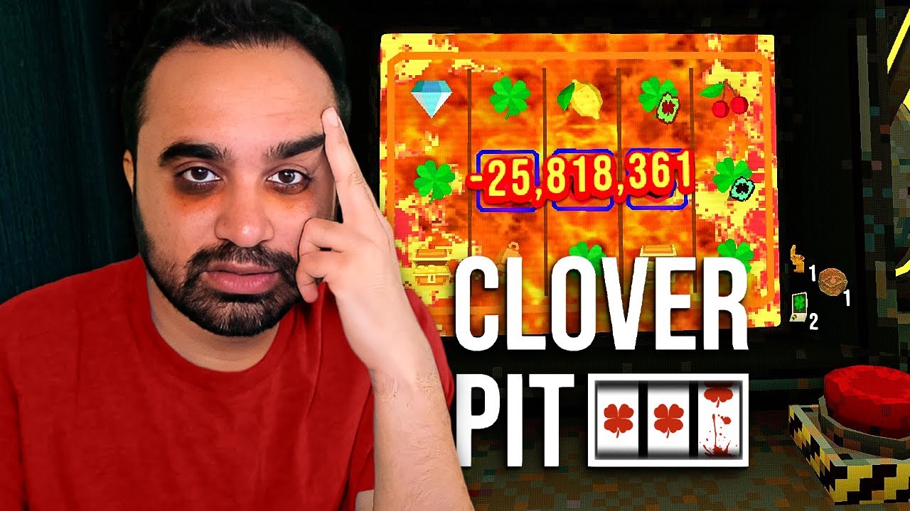 I lost my savings, my dignity, and my wife playing CloverPit