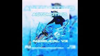 AUTOMOTIVO ANGELICAL V3 (Slowed Reverb)