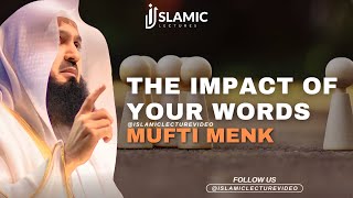 The Impact of Your Words: A MustWatch Video  Mufti Menk
