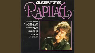 Video thumbnail of "RAPHAEL - Estuve enamorado"