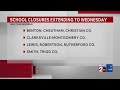 School closures extending to Wednesday