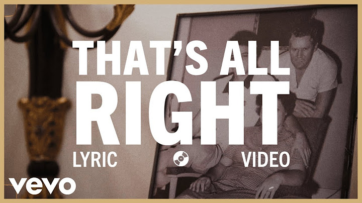 That’s All Right Lyric Video version - Lyric Video performance video thumbnail