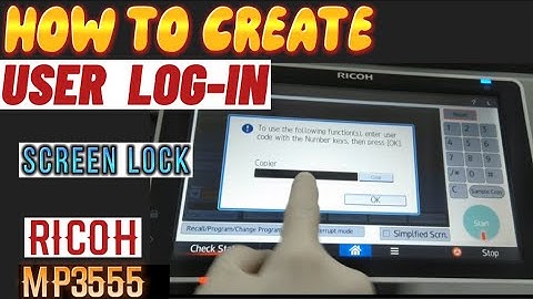 HOW TO CREATE USER LOG-IN/ PASSWORD |  STEP BY STEP | RICOH MACHINES MP3555 , MP4055, MP5055