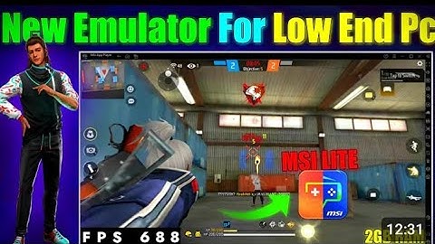 Emulator for low end pc.Msi Lite Emulator For Free Fire | Msi App Player Best Version For Low End Pc