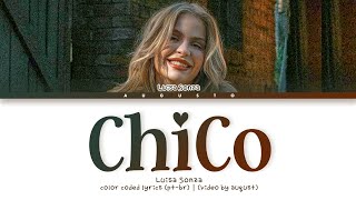 Luísa Sonza – 'Chico' | Legendado/Tradução PT-BR (Color Coded Lyrics)