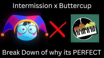 TADC Intermission x Buttercup Breakdown