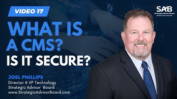 What is a CMS? Is it Secure? - The Ultimate Tech Talk with Joel Phillips | Video 17
