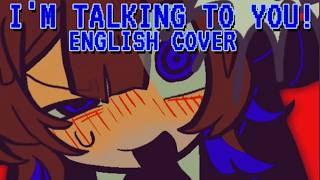I'm Talking To You! (English Cover) - Kasane Teto SV / pinata ぴーなた