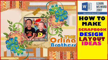 #7 HOW TO MAKE SCRAPBOOK LAYOUT DESIGN IDEAS IN MICROSOFT WORD II STEP BY STEP MS WORD TUTORIAL