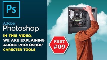 Adobe Photoshop CC  Bangla Tutorial Part  02, Learn Adobe Photoshop-Caracter tools
