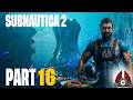 Subnautica 2 Early Access | Part 16