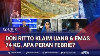 Kuasa Hukum Don Ritto & Pakar TPPU Soal Brankas & Barbuk Uang & Emas 74 Kg, Gimana Peran Febrie