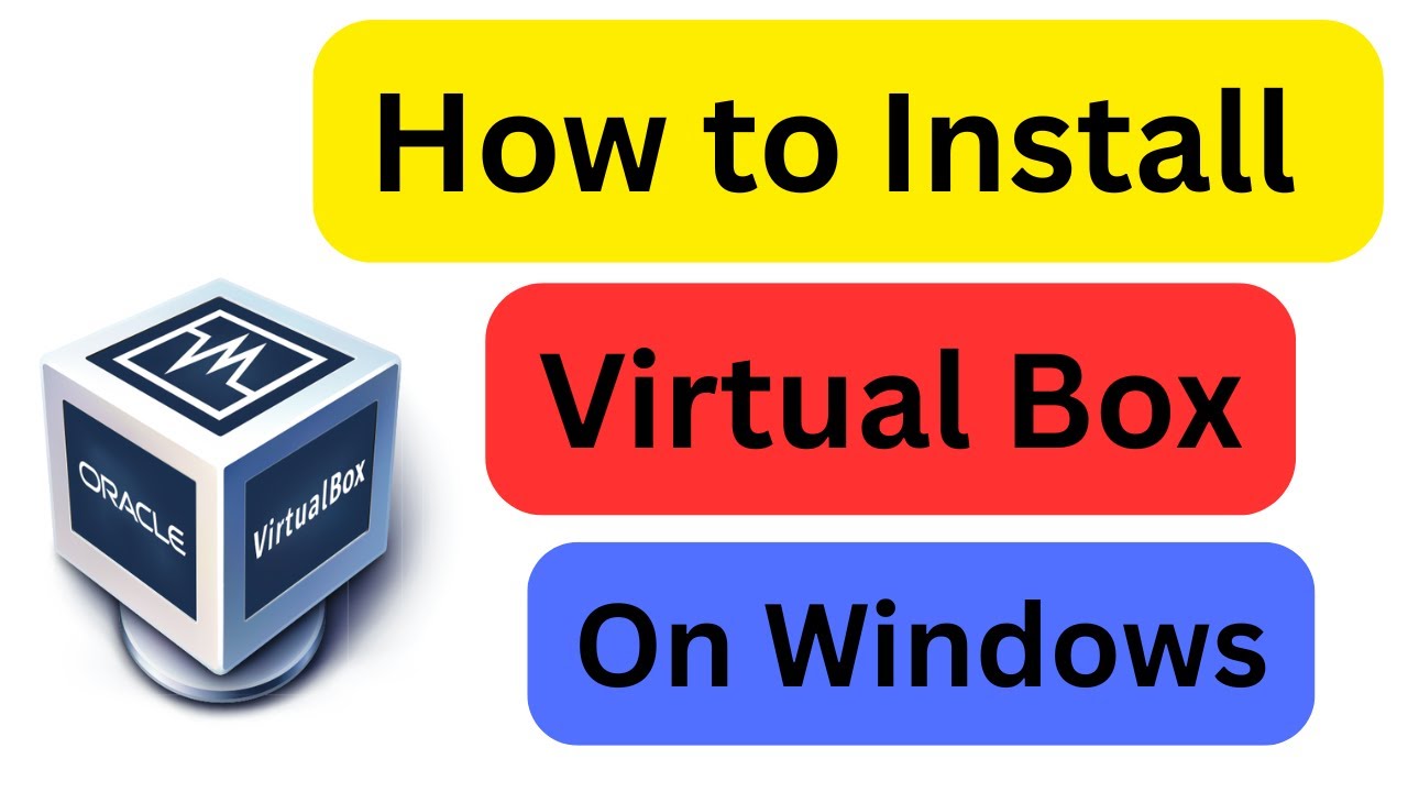 VirtualBox | How to download and install latest version of Virtual Box on windows