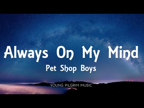 Pet Shop Boys - Always On My Mind