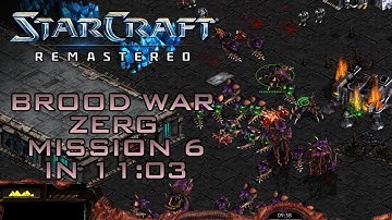 StarCraft Remastered Brood War Zerg Mission 6: Fury of the Swarm (Speedrun / Walkthrough)