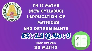 TN 12 Maths | Ex: 1.1 Q.No. 9 | Chapter 1 Application of Matrices and Determinants