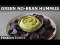 Green No-Bean Hummus - How to Make Great (Keto/Vegan) Hummus Without Beans - Food Wishes