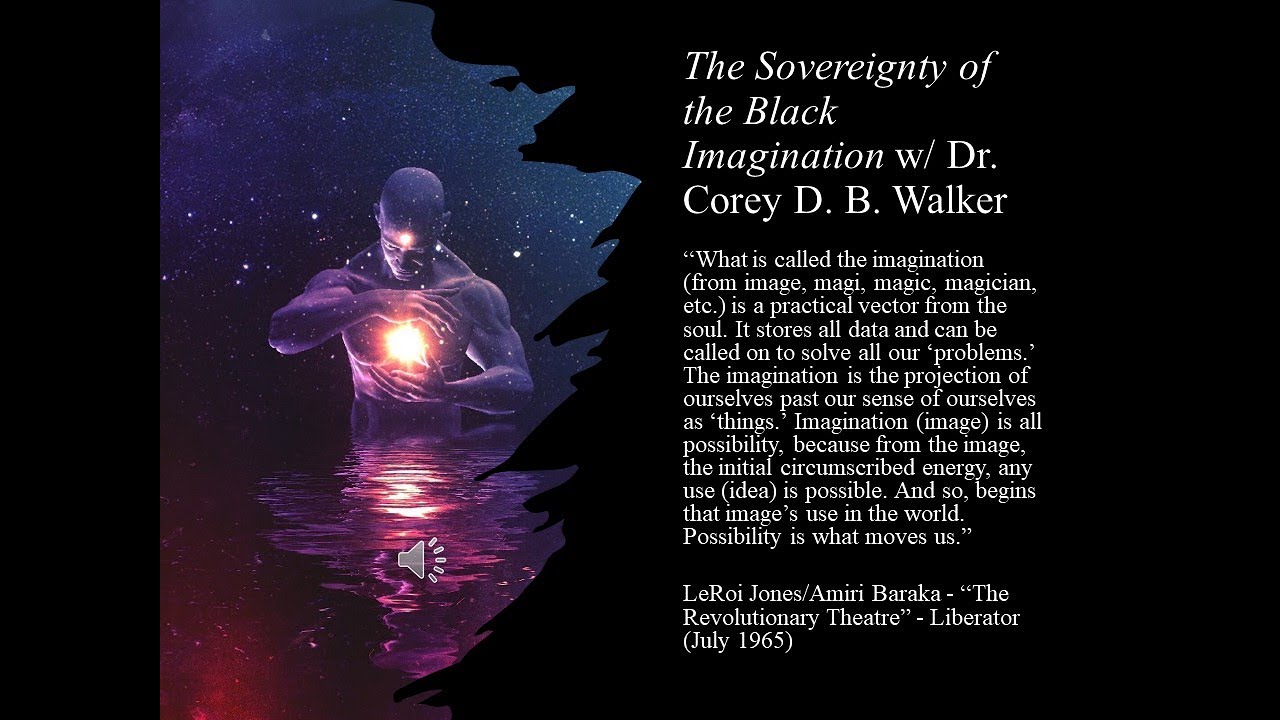 Sovereignty of the Black Imagination w/ Dr. Corey Walker
