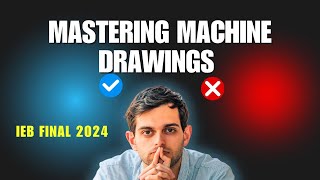 Mastering Machine Drawings (IEB Final 2024)