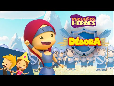 DÉBORA | Pequeños Héroes - Canciones Infantiles Cristianas
