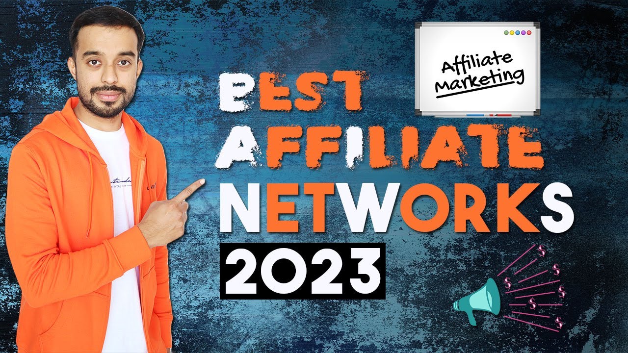 Best Affiliate Networks 2023 | Affiliate Marketing Tutorial | Best Affiliate Marketing Websites